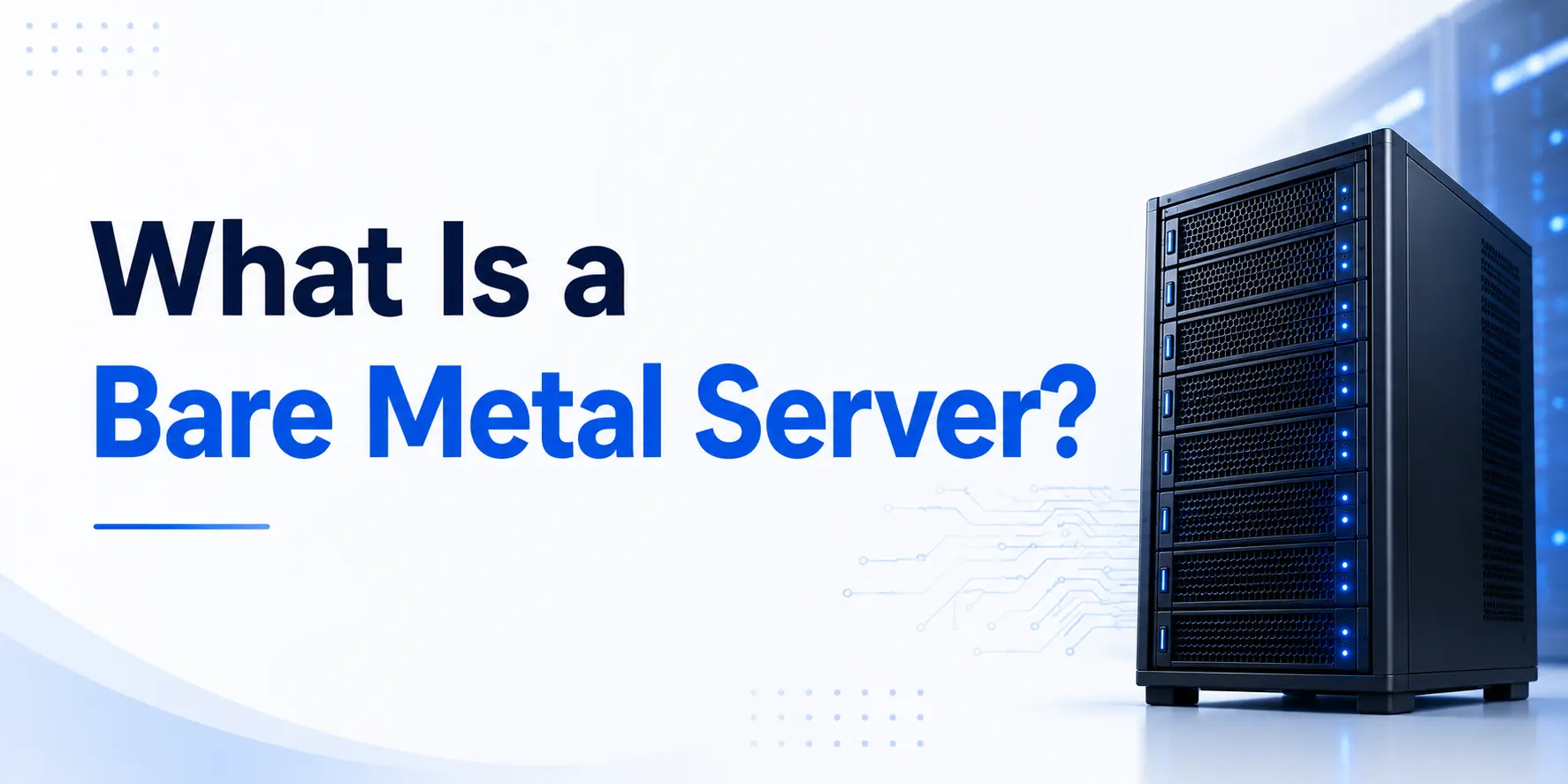 Dedicated Server vs Bare Metal: Key Differences